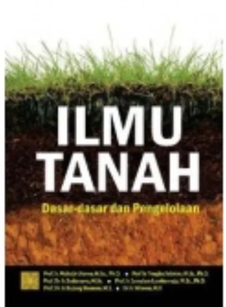 Cover Ilmu Tanah: Dasar-Dasar dan Pengelolaan