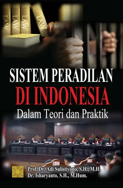 Cover Sistem Peradilan di Indonesia dalam Teori dan Praktik