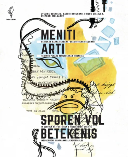 Cover Meniti Arti: Bertukar Makna Bersama "Saksi & Rekan Sezaman" tentang Perang Kemerdekaan Indonesia