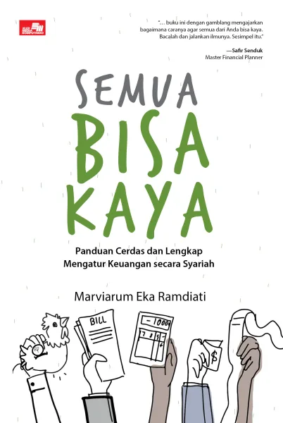 Cover Semua Bisa Kaya: Panduan Cerdas dan Lengkap Mengatur Keuangan Secara Syariah