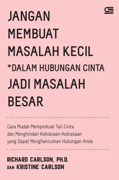 Cover Jangan Membuat Masalah Kecil dalam Hubungan Cinta Jadi Masalah Besar